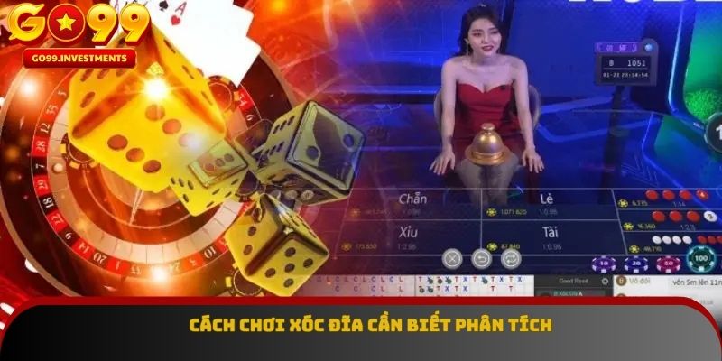 Cách chơi xóc đĩa cần biết phân tích