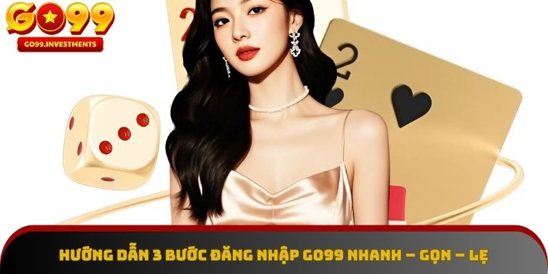 Đăng nhập GO99 – Chỉ ba bước dễ dàng