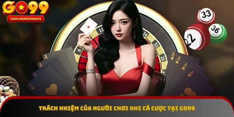 Trách nhiệm chung của người chơi trên nền tảng