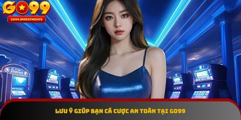 Cá cược thông thái mang đến cho bạn an tâm trải nghiệm 